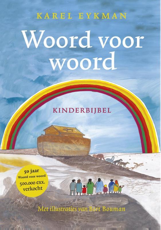 Cover WOORD VOOR WOORD : Kinderbijbel [jubileumeditie]