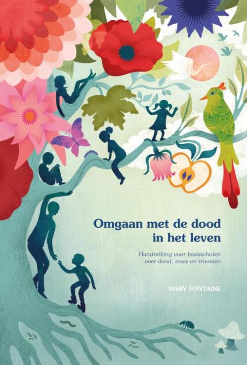 Cover OMGAAN MET DE DOOD IN HET LEVEN : Handreiking voor basisscholen over dood, rouw en troosten